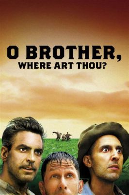 o brother where art thou and the odyssey: A journey through themes of identity, home, and the search for purpose.